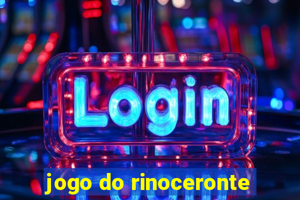 jogo do rinoceronte